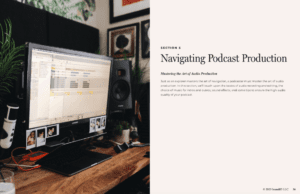 An image of section 5 of the Ultimate Podcast Guide. Navigating Podcast Production